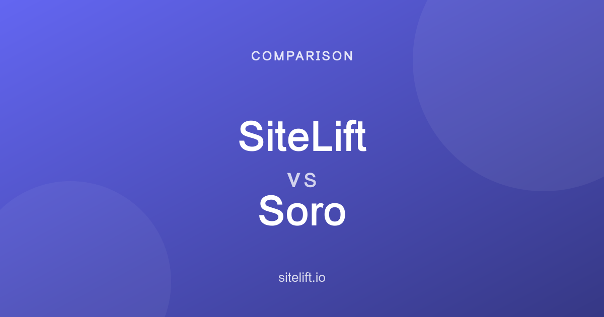 SiteLift vs Soro: AI SEO & Content Platform Comparison