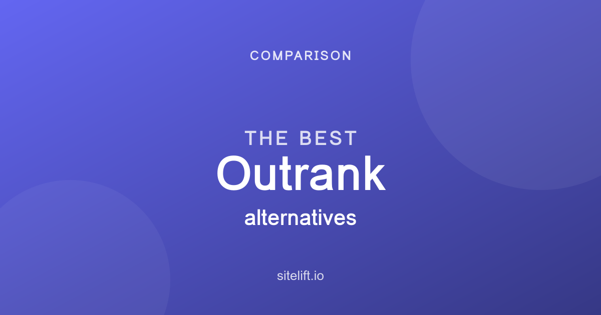 6 Best Outrank Alternatives for SEO & AI Traffic (2026)