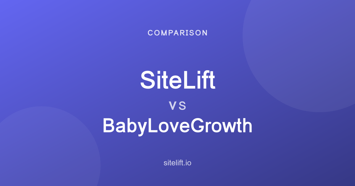 SiteLift vs BabyLoveGrowth: SEO Platform Comparison